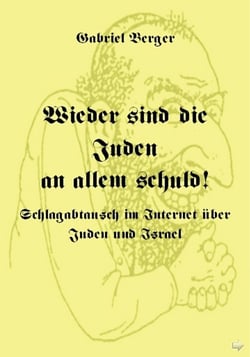Wieder sind die Juden an allem schuld! - Schlagabtausch im Internet über Juden und Israel