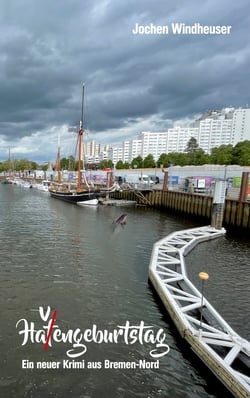 Havengeburtstag - Ein neuer Krimi aus Bremen-Nord