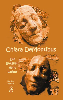 Chiara DeMontibus - Die Ewigkeit geht weiter