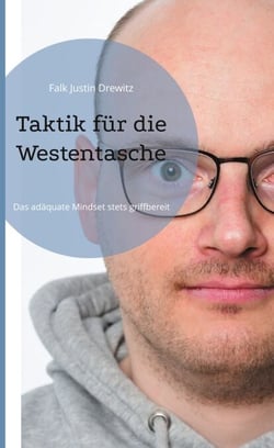 Taktik für die Westentasche - Das adäquate Mindset stets griffbereit
