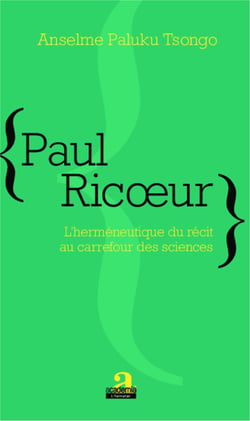 Paul Ricoeur - L'herméneutique du récit au carrefour des sciences