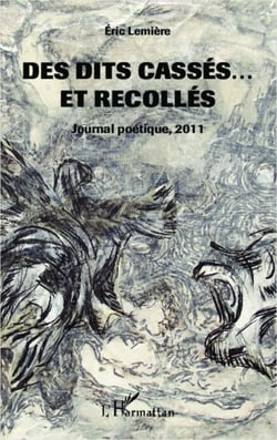 Des dits cassés ... et recollés - Journal poétique 2011