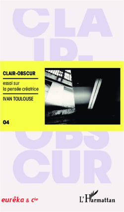 Clair obscur - Essai sur la pensée créatrice