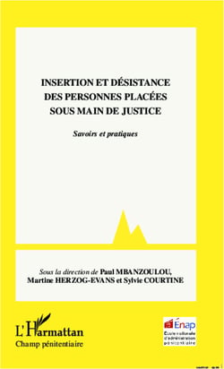 Insertion et désistance des personnes placées sous main de justice - Savoirs et pratiques