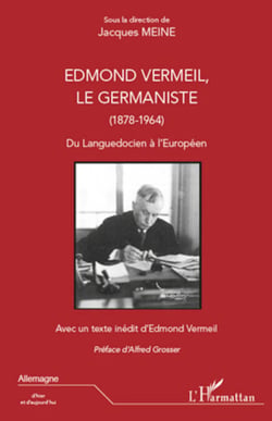 Edmond Vermeil, le germaniste (1878-1964) - Du Languedocien à l'Européen