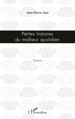 Petites histoires du malheur quotidien - Poésie