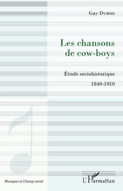 Les chansons de cow-boys - Etude sociohistorique - 1840 - 1910