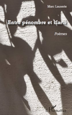 Entre pénombre et clarté - Poèmes