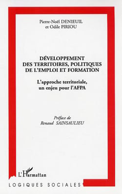 Développement des territoires, politiques de l'emploi et formation - L'approche territoriale, un enjeu pour l'AFPA