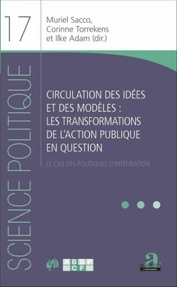 Circulation des idées et des modèles : les transformations de l'action publique en question - Le cas des politiques d'intégration