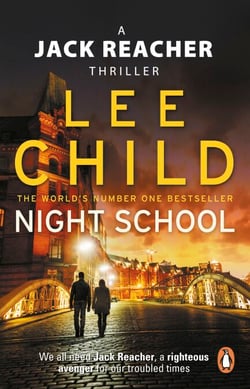 Night School - A gripping new Jack Reacher thriller from the No.1 Sunday Times bestselling author