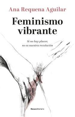 Feminismo vibrante - Si no hay placer no es nuestra revolución