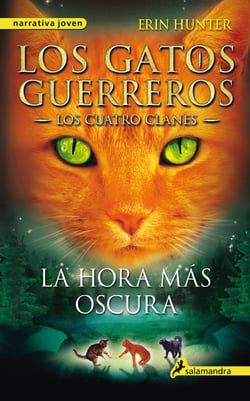 Los Gatos Guerreros | Los Cuatro Clanes 6 - La hora más oscura - .
