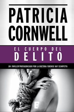 El cuerpo del delito (Doctora Kay Scarpetta 2) - 2º Volumen: serie Kay Scarpetta