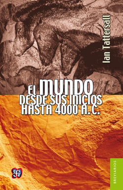 El mundo desde sus inicios al 4000 a. C.