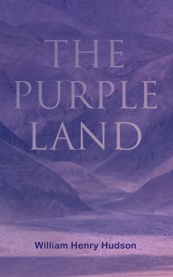 The Purple Land - Richard Lamb's Comic Adventures through Banda Oriental