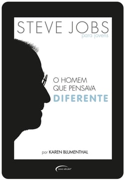 Steve Jobs para jovens - O homem que pensava diferente
