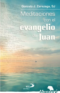 Meditaciones con el evangelio de Juan