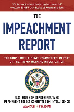 The Impeachment Report - The House Intelligence Committee's Report on the Trump-Ukraine Investigation