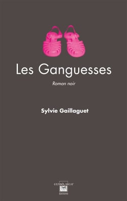 Les Ganguesses - Roman noir