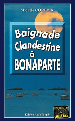 Baignade clandestine à Bonaparte - Thriller sur les bords de la Manche
