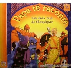 Les deux rois du Shandipur - papa te raconte n°11