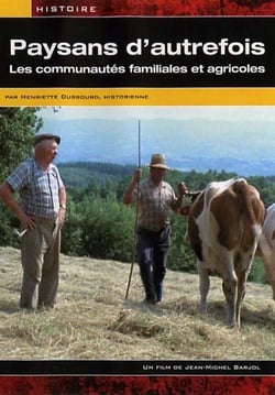 Paysans d'autrefois - Les communautés familiales et agricoles