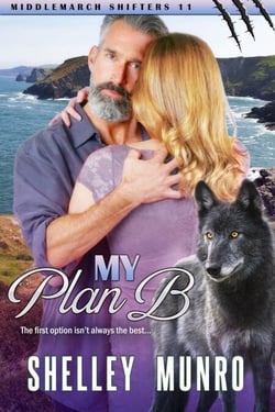 My Plan B - Middlemarch Shifters, #11