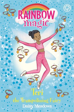 Teri the Trampolining Fairy - The After School Sports Fairies Book 1
