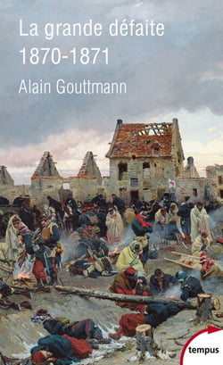 La grande défaite 1870-1871