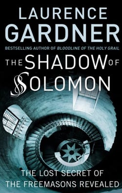 The Shadow of Solomon - The Lost Secret of the Freemasons Revealed