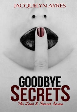 Goodbye Secrets - The Lost &amp; Found Series, #2