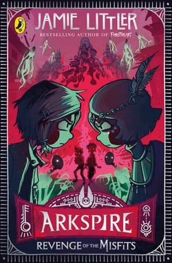 Arkspire 3: Revenge of the Misfits - An epic illustrated adventure from the bestselling author of Frostheart