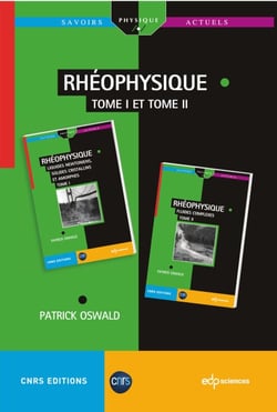 Rhéophysique - Tome 1 (Liquides newtoniens, solides cristallins et amorphes) et Tome 2 (Fluides complexes)