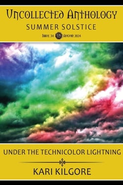 Under the Technicolor Lightning - Uncollected Anthology: Summer Solstice