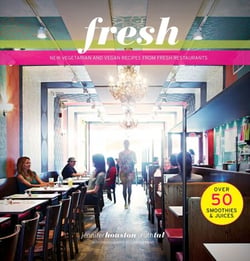 Fresh - New Vegetarian and Vegan Recipes from the Award-winning Fresh Restaurants