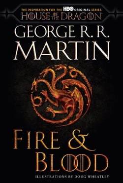 Fire &amp; Blood - 300 Years Before A Game of Thrones