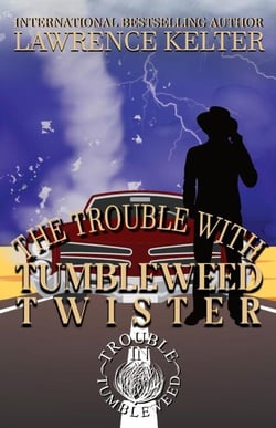 Trouble With The Tumbleweed Twister - A Trouble In Tumbleweed Mystery