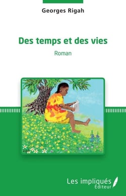 Des temps et des vies - Roman