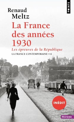 La France des années 1930 - Les épreuves de la République