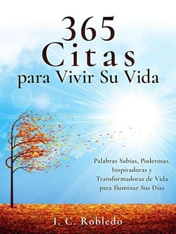 365 Citas para Vivir Su Vida: Palabras Sabias, Poderosas, Inspiradoras y Transformadoras de Vida para Iluminar Sus Días - Domine Su Mente, Transforme Su Vida, #9