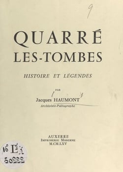 Quarré-les-Tombes - Histoire et légendes