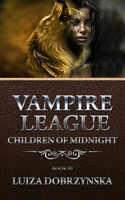 Vampire League - Book III - Children of Midnight - Vampire League, #3
