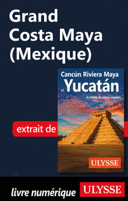 Grand Costa Maya (Mexique)