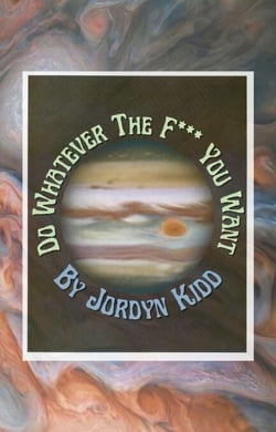 Do Whatever The F*** You Want - Mini Ebooks, #1