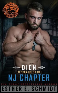 Dion: Broken Deeds MC NJ Chapter - Broken Deeds MC NJ Chapter, #2