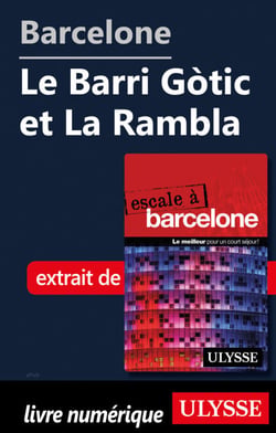 Barcelone - Le Barri Gotic et La Rambla