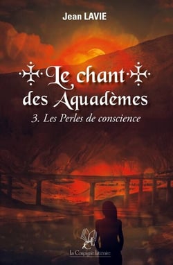 Le Chant des Aquadèmes - Tome 3 - Les Perles de Conscience