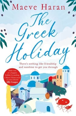 The Greek Holiday - The Perfect Holiday Read Filled with Friendship and Sunshine