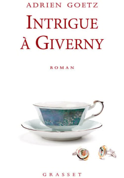 Intrigue à Giverny - roman